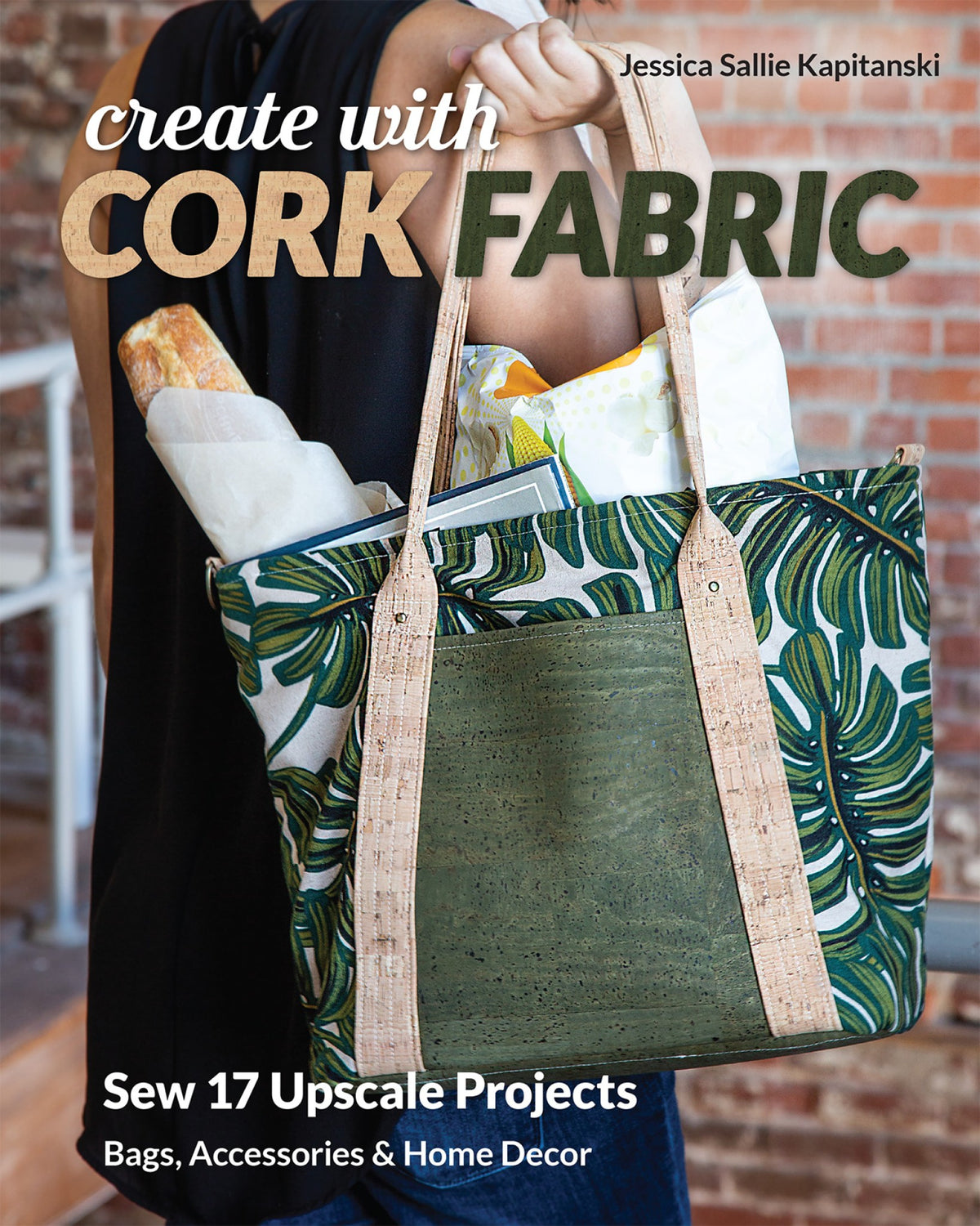 Create With Cork Fabric by Jessica Sallie Kapitanski for Stash Books