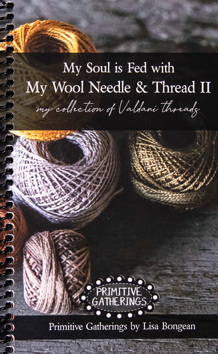 My Soul is Fed With My Wool Needle & Thread II Log Book by Lisa Bongean of Primitive Gatherings