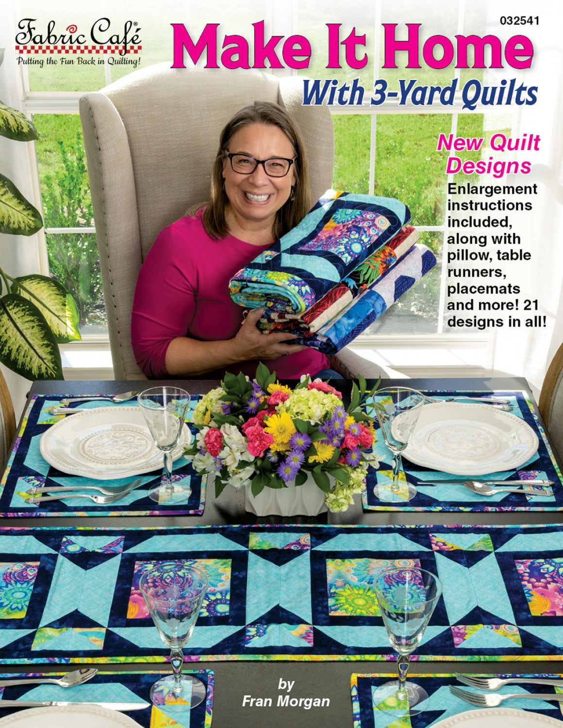Make It Home with 3 Yard Quilts Pattern Book By Fran Morgan for Fabric Cafe