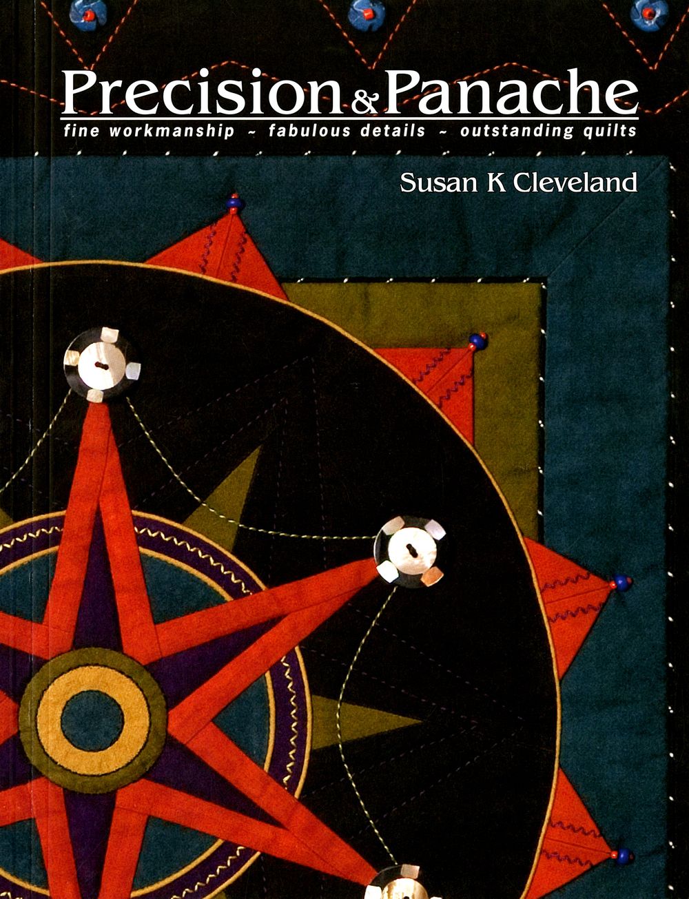 Precision And Panache Quilt Pattern Book by Susan K Cleveland of Pieces Be With You - Dings & Dents