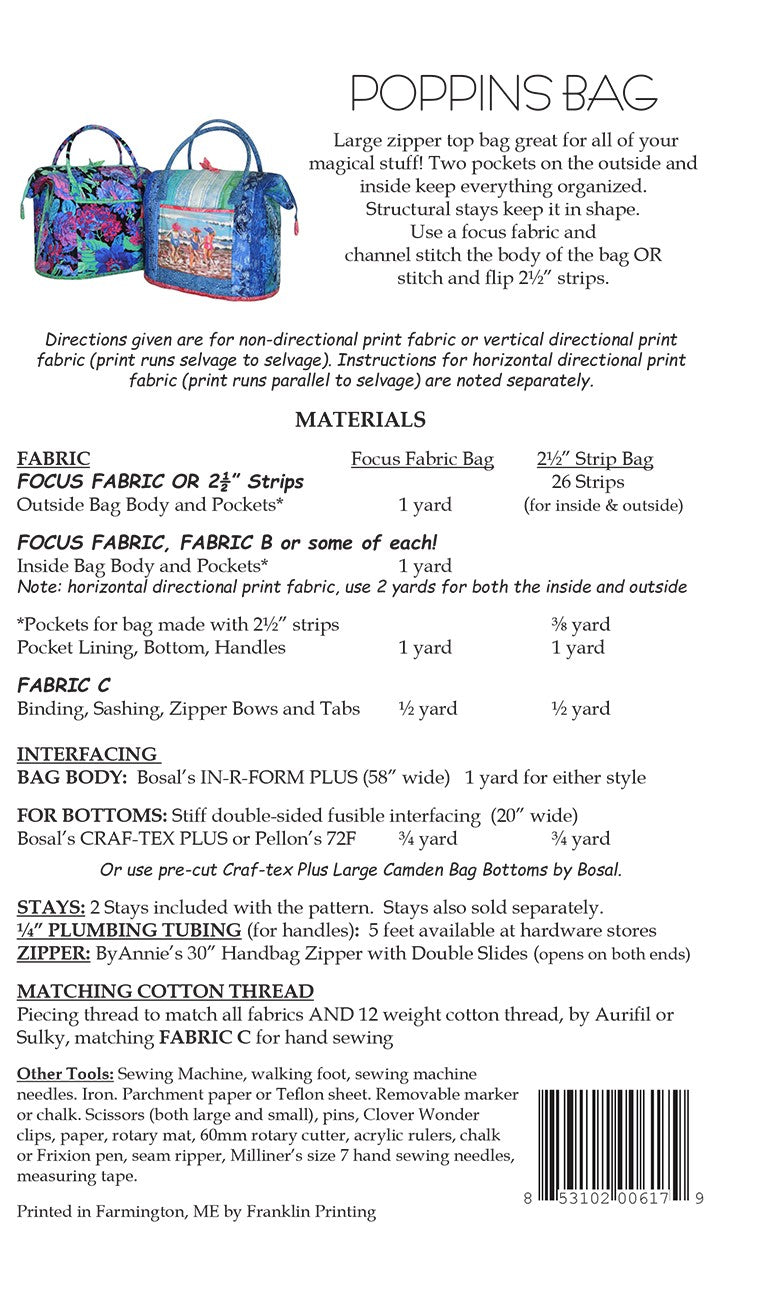 Poppins Bag pattern back cover with the materials list: yardage for a focus fabric bag or a 2 1/2 inch strip bag, Bosal In-R-Form Plus for the bag body, stiff double-sided fusible interfacing or precut Large Camden Bag Bottoms for the bottom, 2 stays that come with the pattern, 1/4 inch plumbing tubing for the handles, a 30 inch double-slide handbag zipper, thread, and tools.