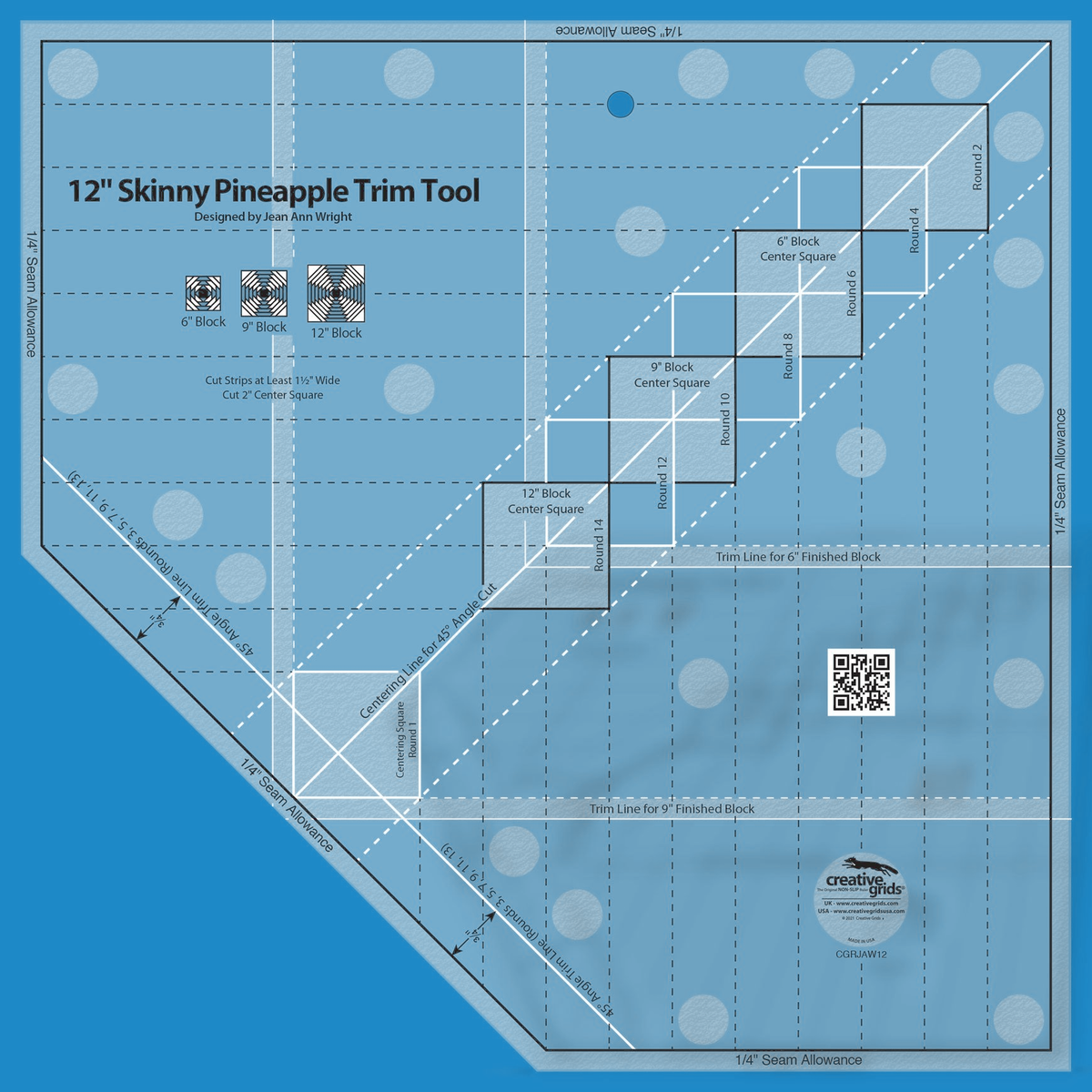 Creative Grids 12-Inch Skinny Pineapple Trim Tool CGRJAW12 by Jean Ann Wright in translucent blue acrylic, a square with one corner cut at 45 degrees, with centering squares, 6, 9, and 12 inch Block Center Squares, 45 degree Angle Trim Lines, QR code, and the Designed by Jean Ann Wright credit.