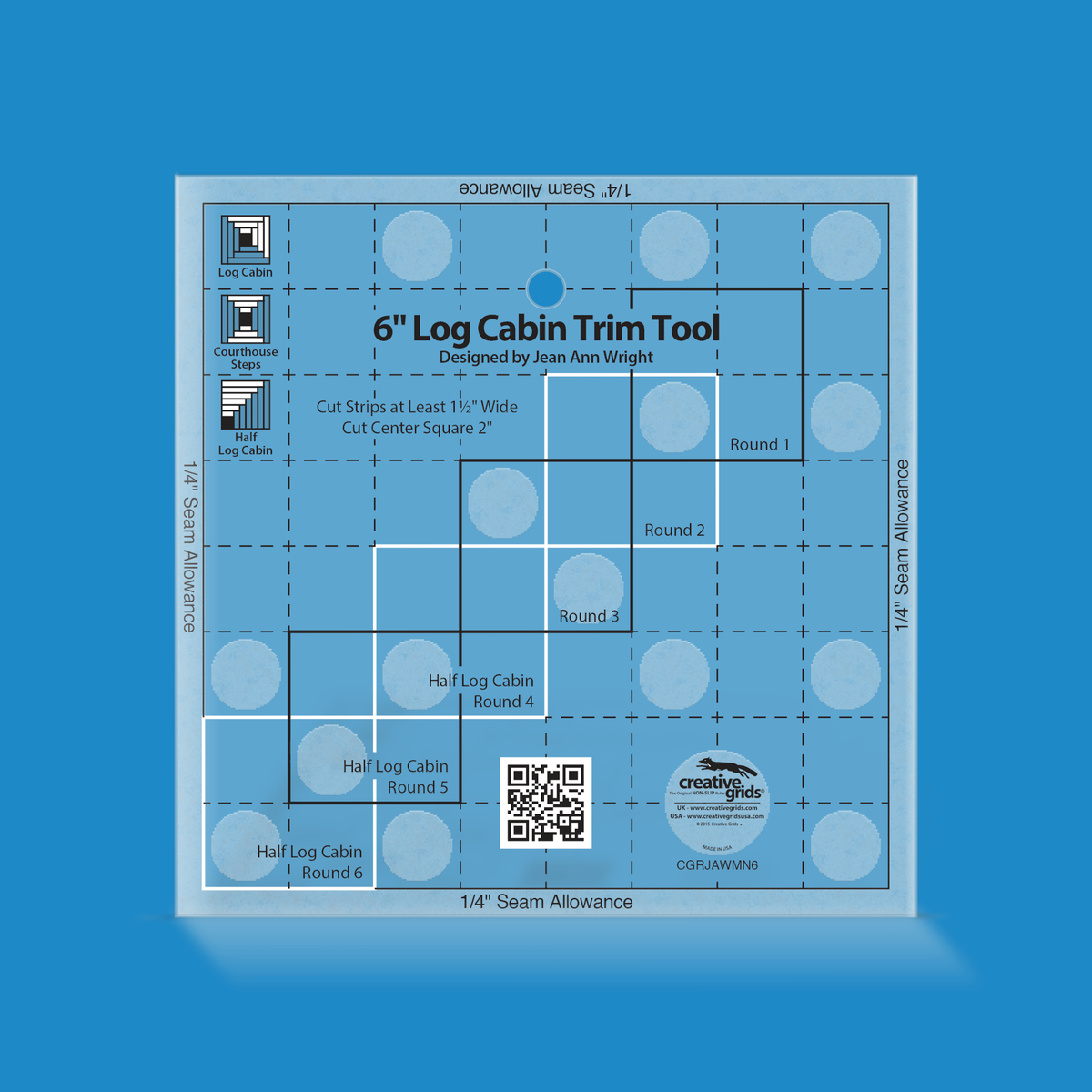 Creative Grids 6-Inch Log Cabin Trim Tool CGRJAWMN6 by Jean Ann Wright in translucent blue acrylic with a dashed grid, stepped centering squares for Round 1 to Round 3 and Half Log Cabin Round 4 to Round 6, three labeled block diagrams, QR code, and the Designed by Jean Ann Wright credit.