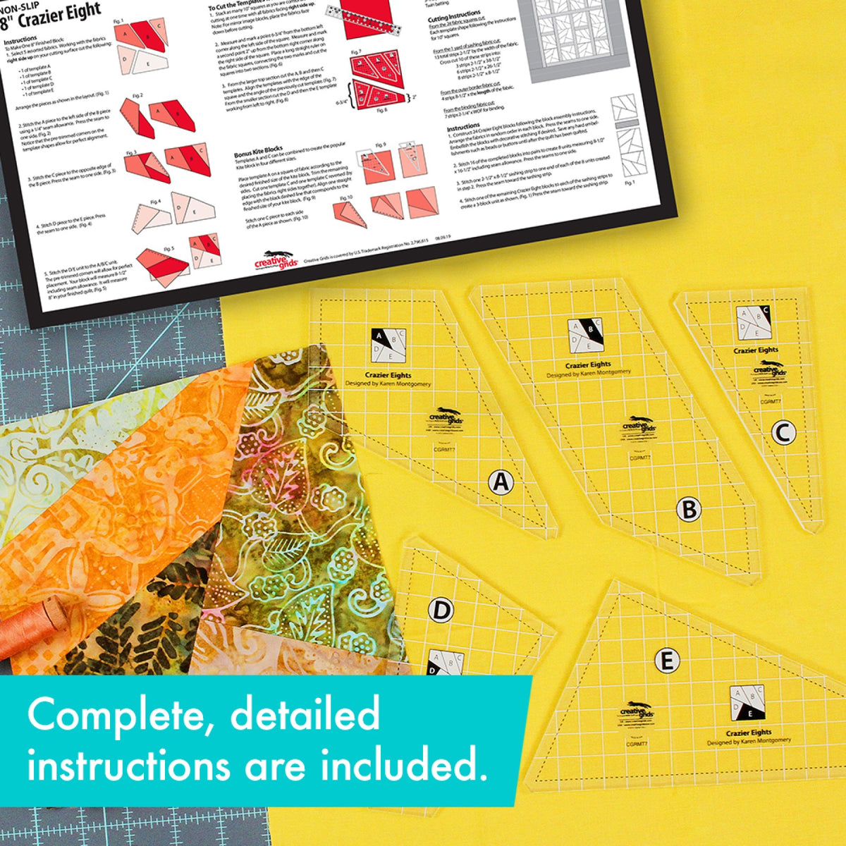 The five clear Creative Grids Crazier Eights Templates CGRMT7, lettered A to E, on yellow fabric beside batik fabric patches and a spool of thread. The printed instructions sheet lies above them and shows numbered sewing steps with diagrams, the 10 inch square cutting layout, Bonus Kite Blocks, and a quilt layout. A caption says complete, detailed instructions are included.