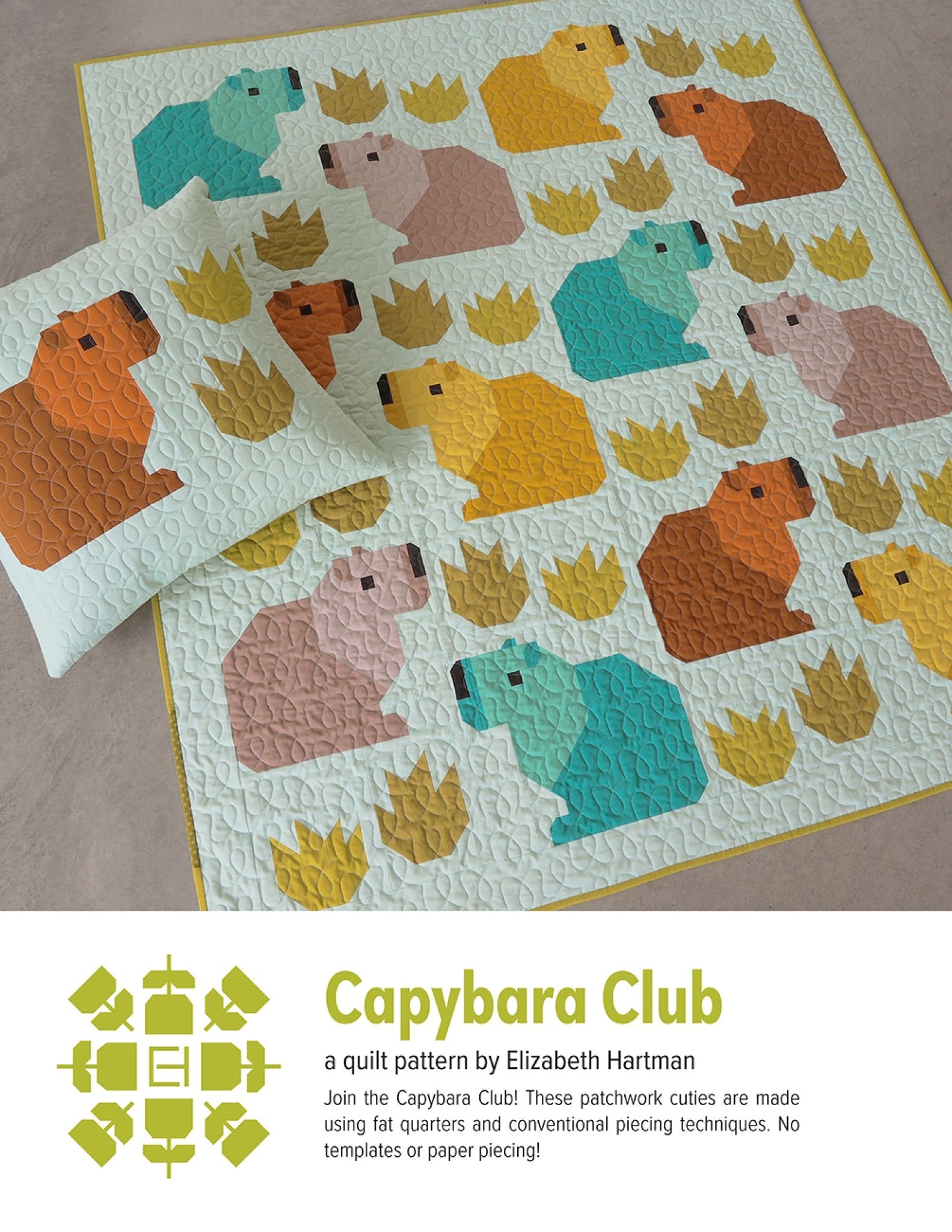 Capybara Club quilt pattern cover by Elizabeth Hartman. Lap quilt and pillow displayed on a surface show patchwork capybaras in teal, pink, orange, brown, and other solid colors on a cool mint background with small two-tone green tulip plant blocks scattered throughout. The pillow shows a single brown capybara.