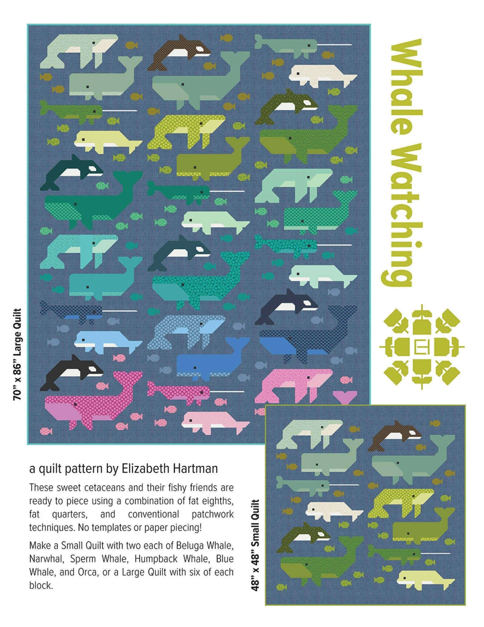 Whale Watching quilt pattern cover by Elizabeth Hartman. Large 70 by 86 inch quilt shows six patchwork whale species including Beluga, Narwhal, Sperm Whale, Humpback, Blue Whale, and Orca arranged in a rainbow gradient from yellow-green at top through teals and blues to pink and violet at bottom on a chambray indigo background. Inset shows the 48 by 48 inch small quilt in olive and brown tones.