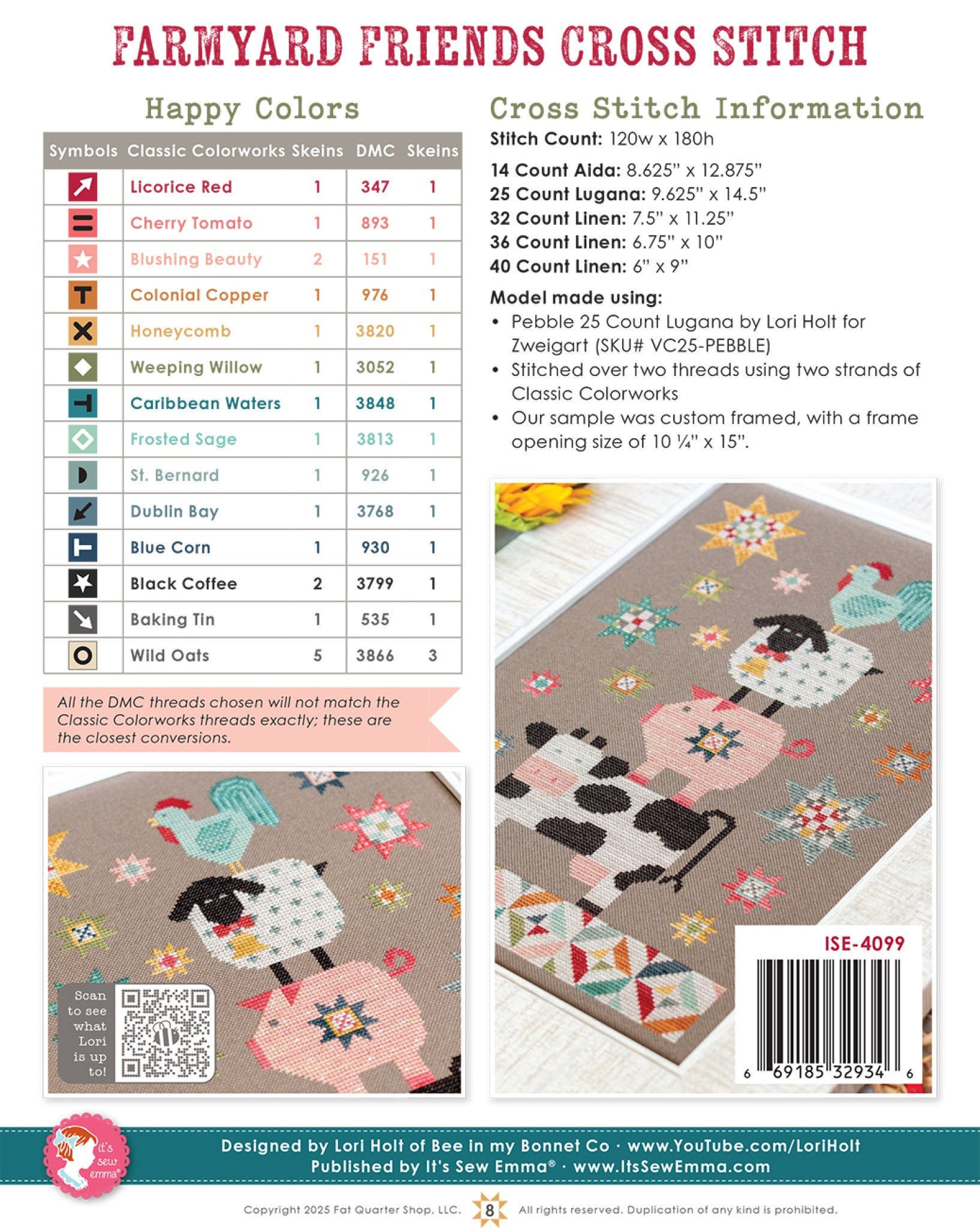 Back cover of Farmyard Friends cross stitch pattern ISE-4099 by Lori Holt for It's Sew Emma. A Happy Colors chart pairs 14 Classic Colorworks colors with DMC conversions and skein counts, with cross stitch information giving a 120 by 180 stitch count and finished sizes for 14-count Aida through 40-count linen, plus photos of the framed model on Pebble 25-count Lugana.