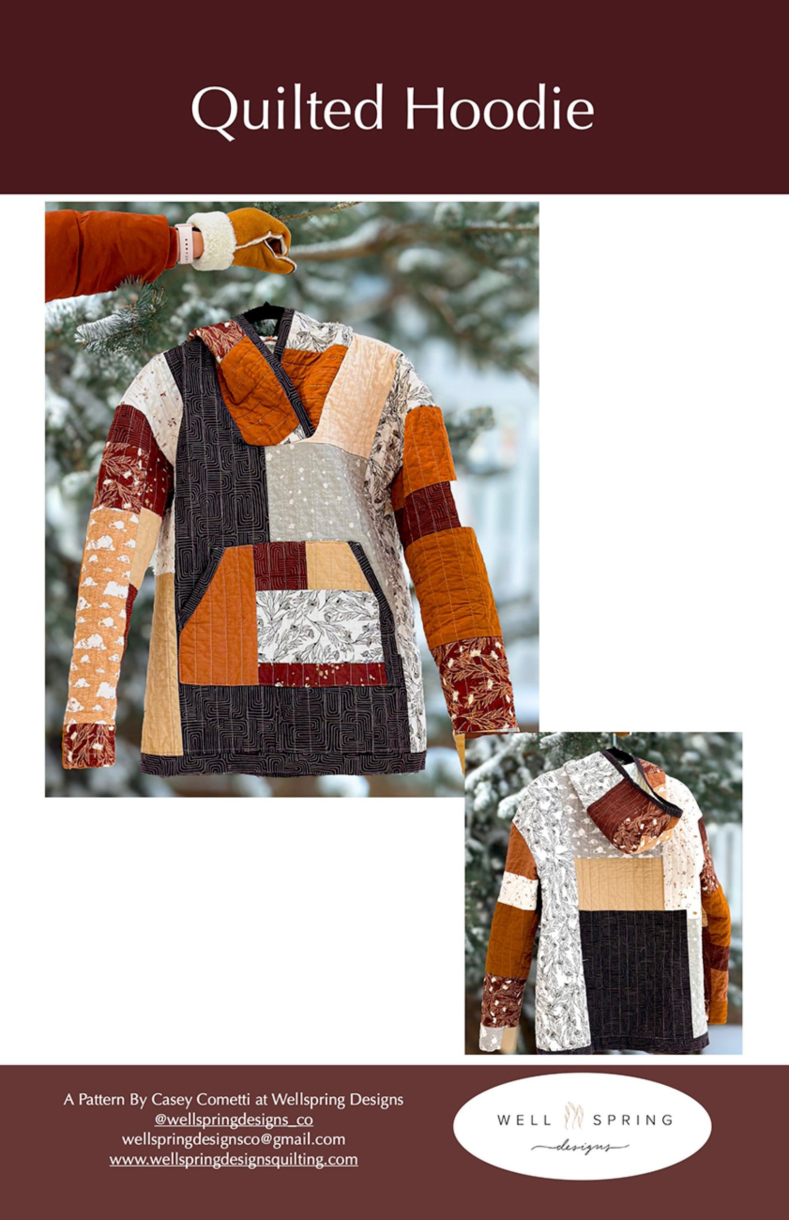 Front cover of the Quilted Hoodie sewing pattern by Casey Cometti from Wellspring Designs. The title Quilted Hoodie sits above a patchwork pullover hoodie sewn in rust, charcoal, and cream prints, shown from the front and back on a snowy evergreen background, with the Wellspring Designs logo and the designer credit.