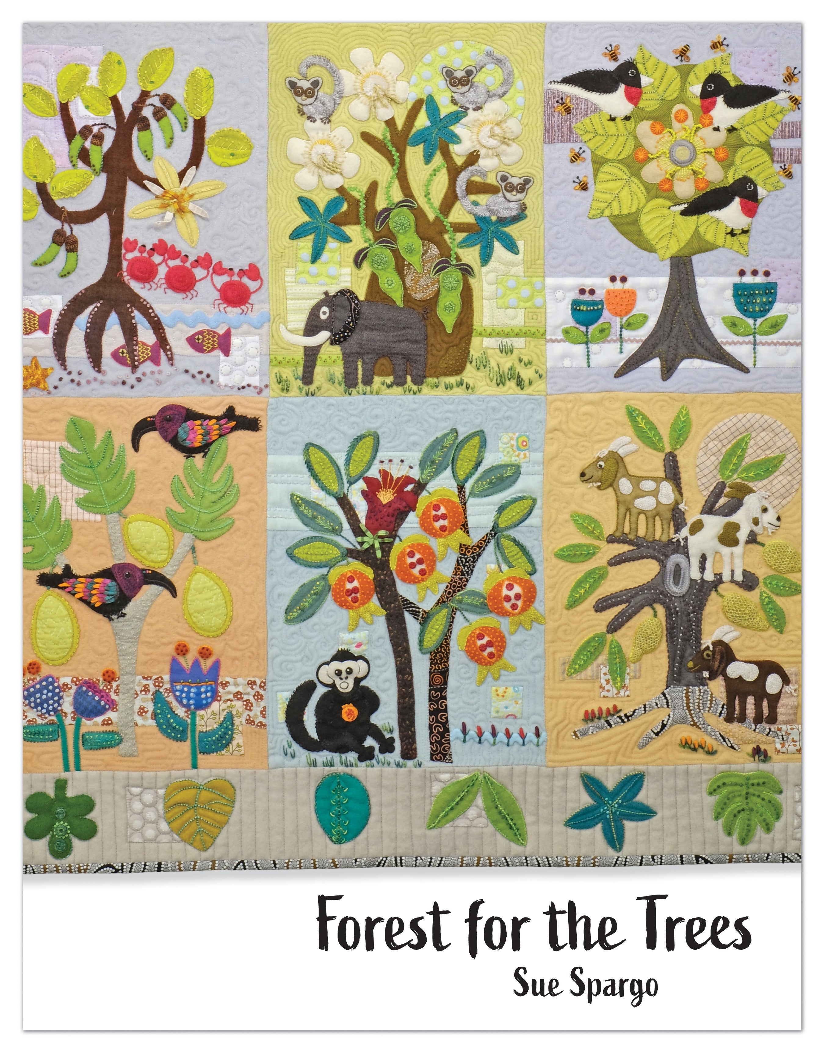 The finished Forest for the Trees quilt by Sue Spargo, a grid of tree blocks from around the globe filled with animals and birds, worked in layered wool applique and dense hand embroidery, finishing 39 by 51 inches.