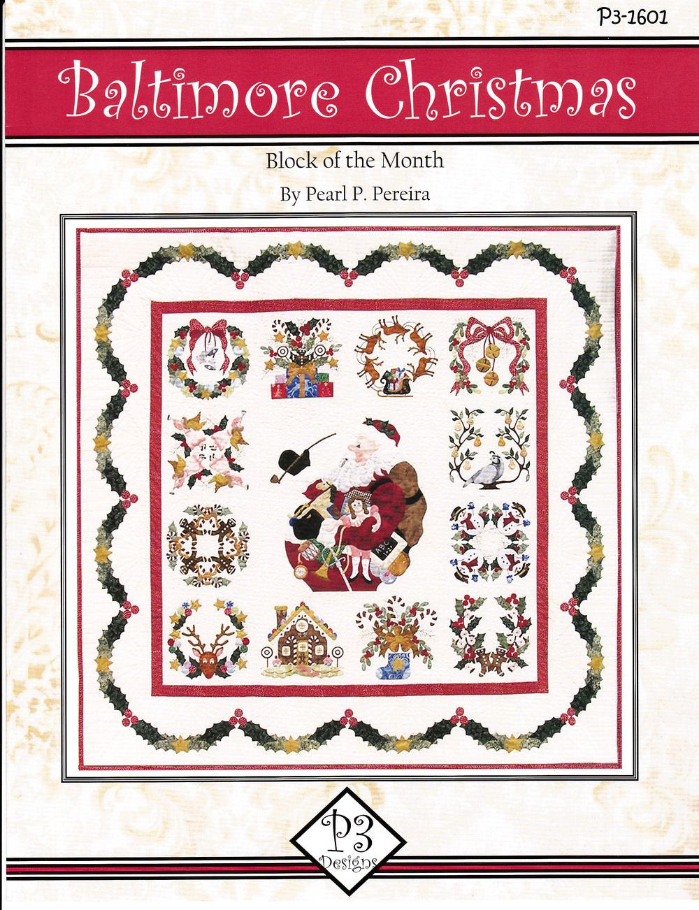 P3 Designs Baltimore Christmas Holiday Applique Quilt deals Pattern Set