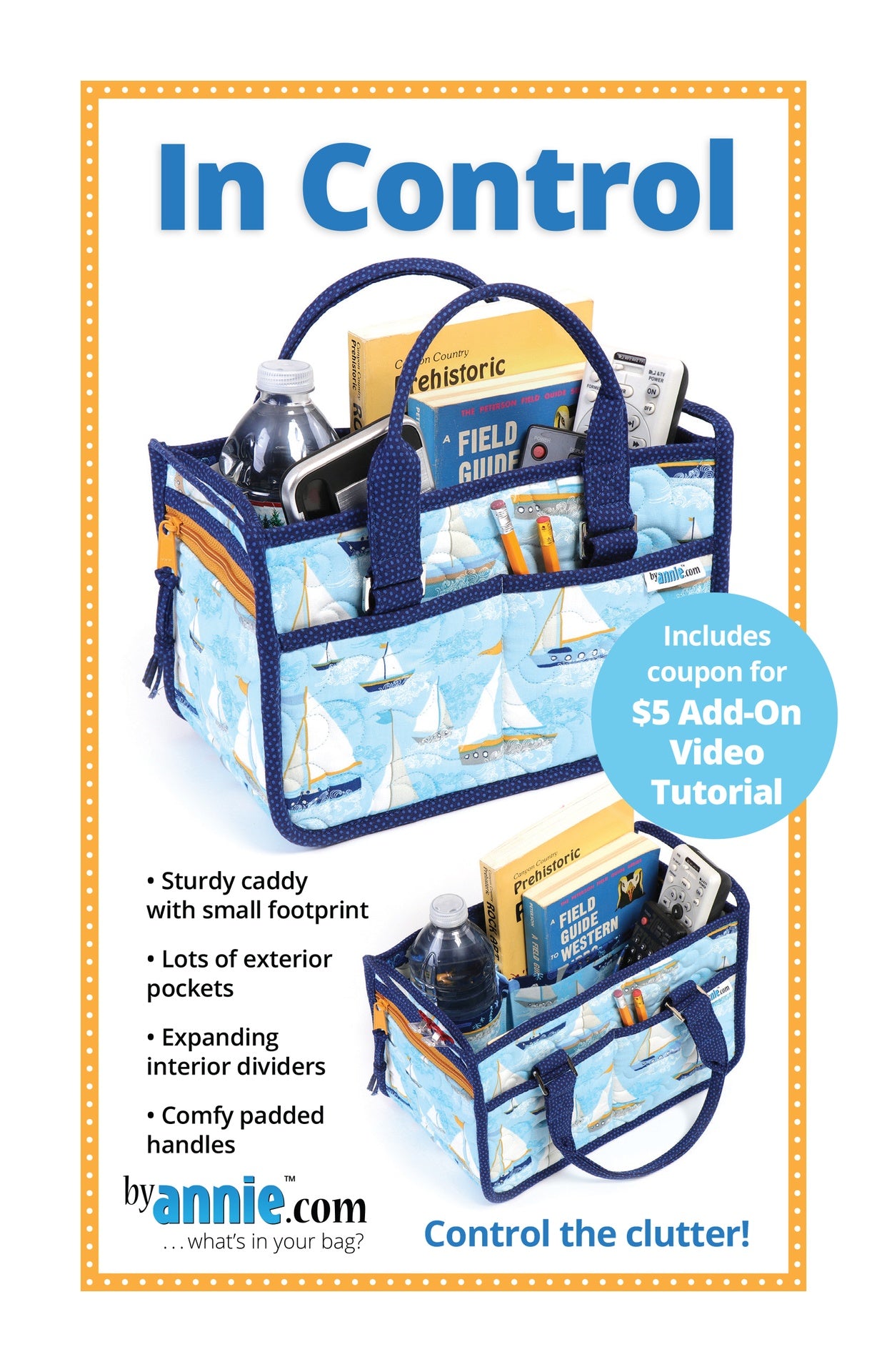 In Control Caddy sewing pattern front cover from ByAnnie. The finished caddy in a blue sailboat print stands filled with books, a water bottle, and tools in its exterior slip pockets, with cover text reading In Control and Control the clutter.