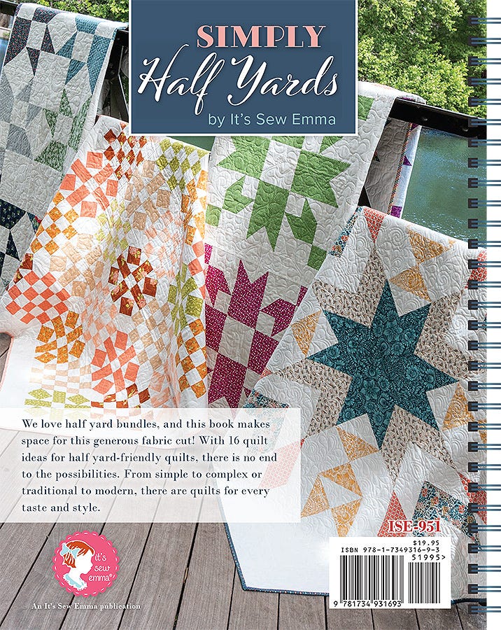 Back cover of Simply Half Yards from It's Sew Emma, several half yard quilts styled outdoors with the book blurb and the It's Sew Emma Patterns logo.