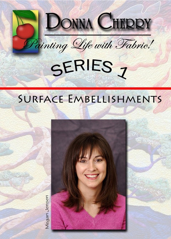 Painting Life With Fabric Video on DVD with Donna Cherry for Donna Cherry Designs