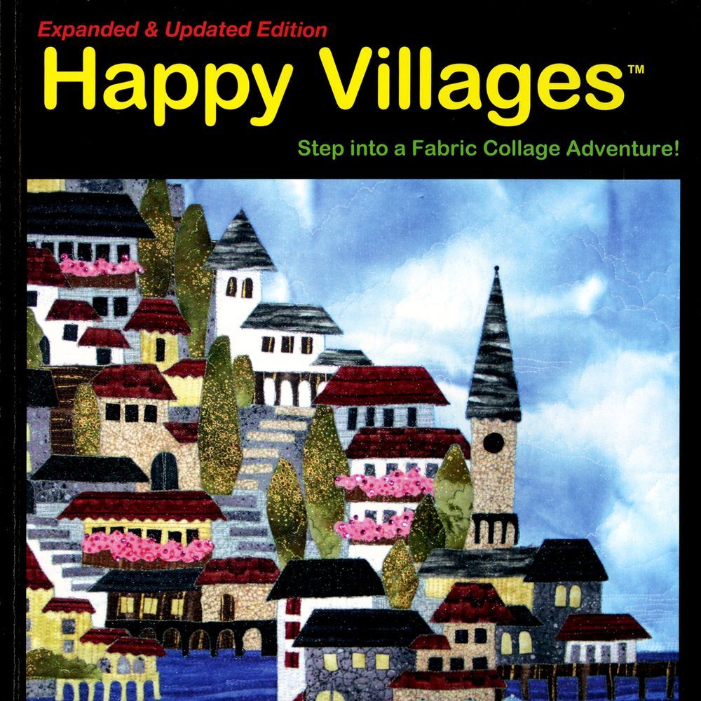 Happy Villages Expanded Updated Edition Quilt Pattern Book by Karen Eckmeier of The Quilted Lizard