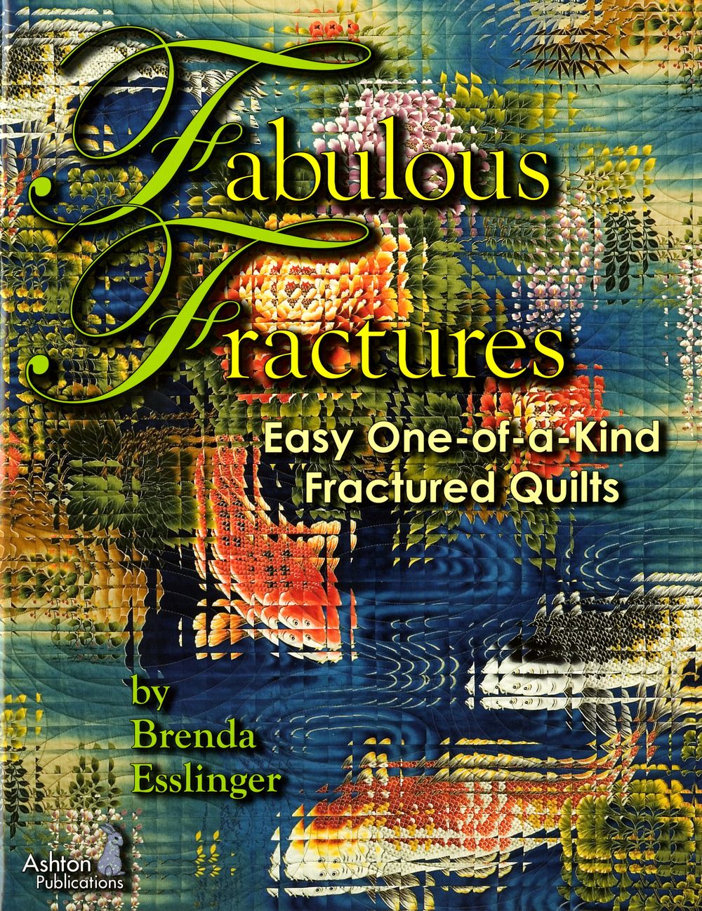 Fabulous Fractures Quilt Pattern Book by Brenda Esslinger of Ashton Publications - Dings & Dents