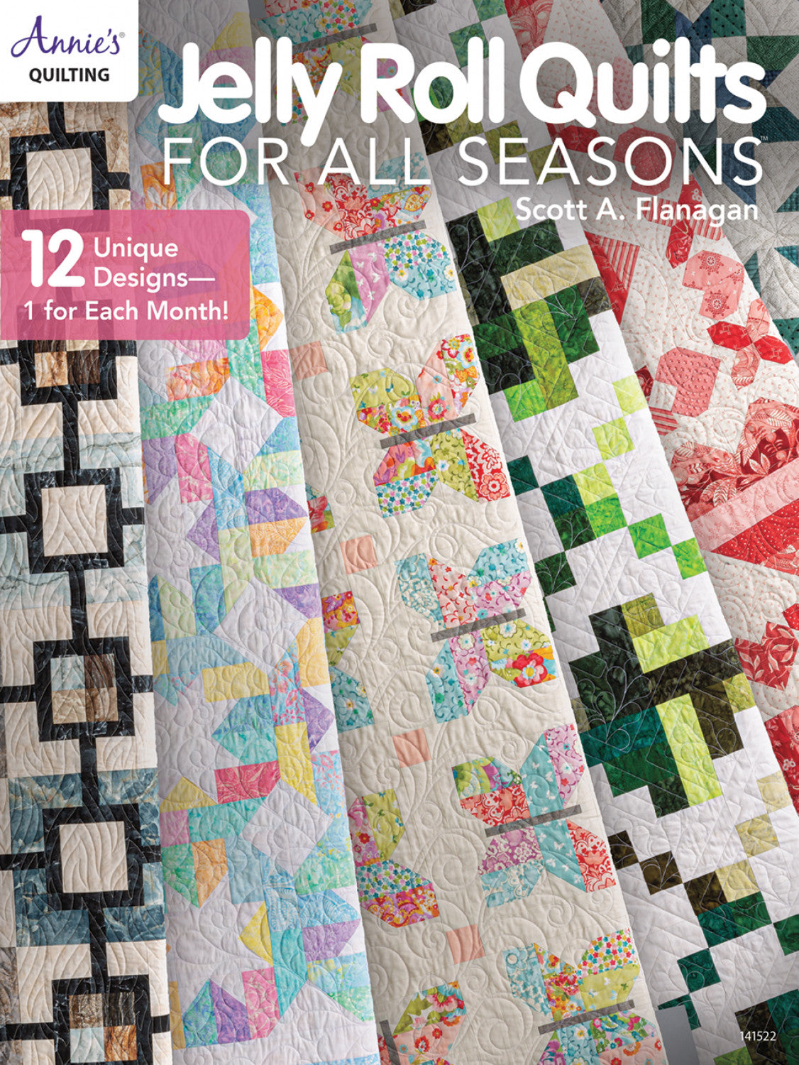 Jelly Roll Quilts for All Seasons Pattern Book by Scott Flanagan for Annie's Quilting