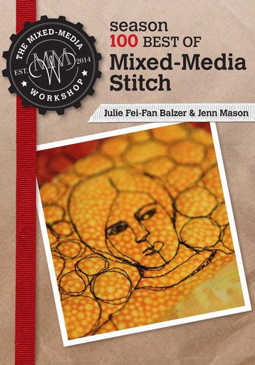 Season 100 Best Of Mixed-Media Stitch Video on DVD with Julie Fei-Fan Balzer and Jenn Mason for Interweave