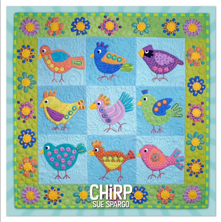 Chirp  - Applique, Embroidery, and Quilt Pattern Book by Sue Spargo of Folk Art Quilts