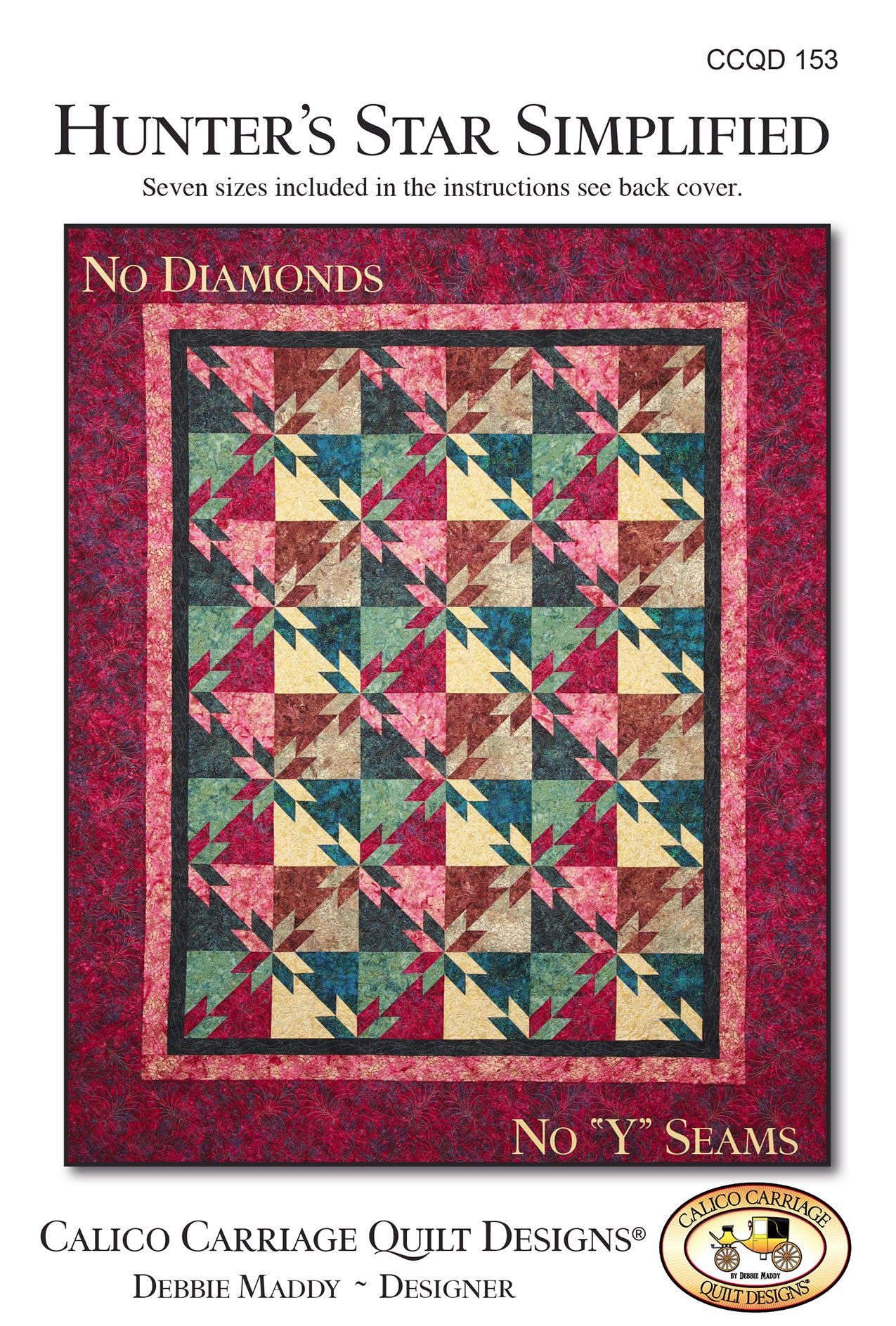 Hunter's Star Simplified Quilt Pattern by Debbie Maddy for Calico Carriage Quilt Designs