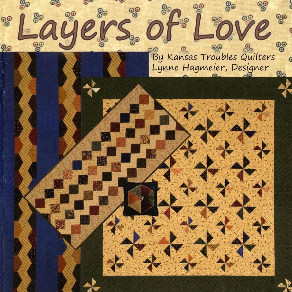 Layers Of Love Quilt Pattern Book by Lynne Hagmeier for Kansas Troubles Quilters - Dings & Dents