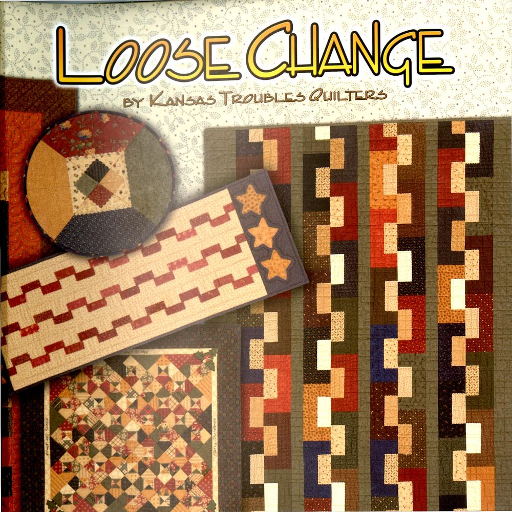 Loose Change Quilt Pattern Book by Lynne Hagmeier for Kansas Troubles Quilters