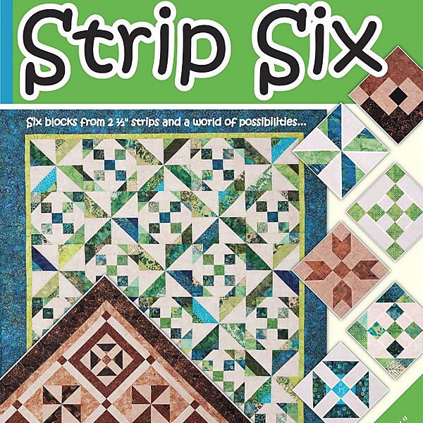Strip Six Quilt Pattern Book by Daniela Stout of Cozy Quilt Designs
