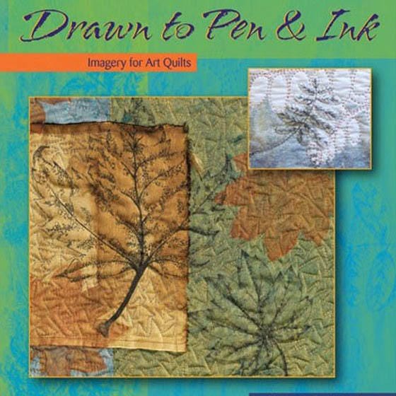 Quilting Arts Workshop: Drawn To Pen And Ink Video on DVD with Catherine Nicholls