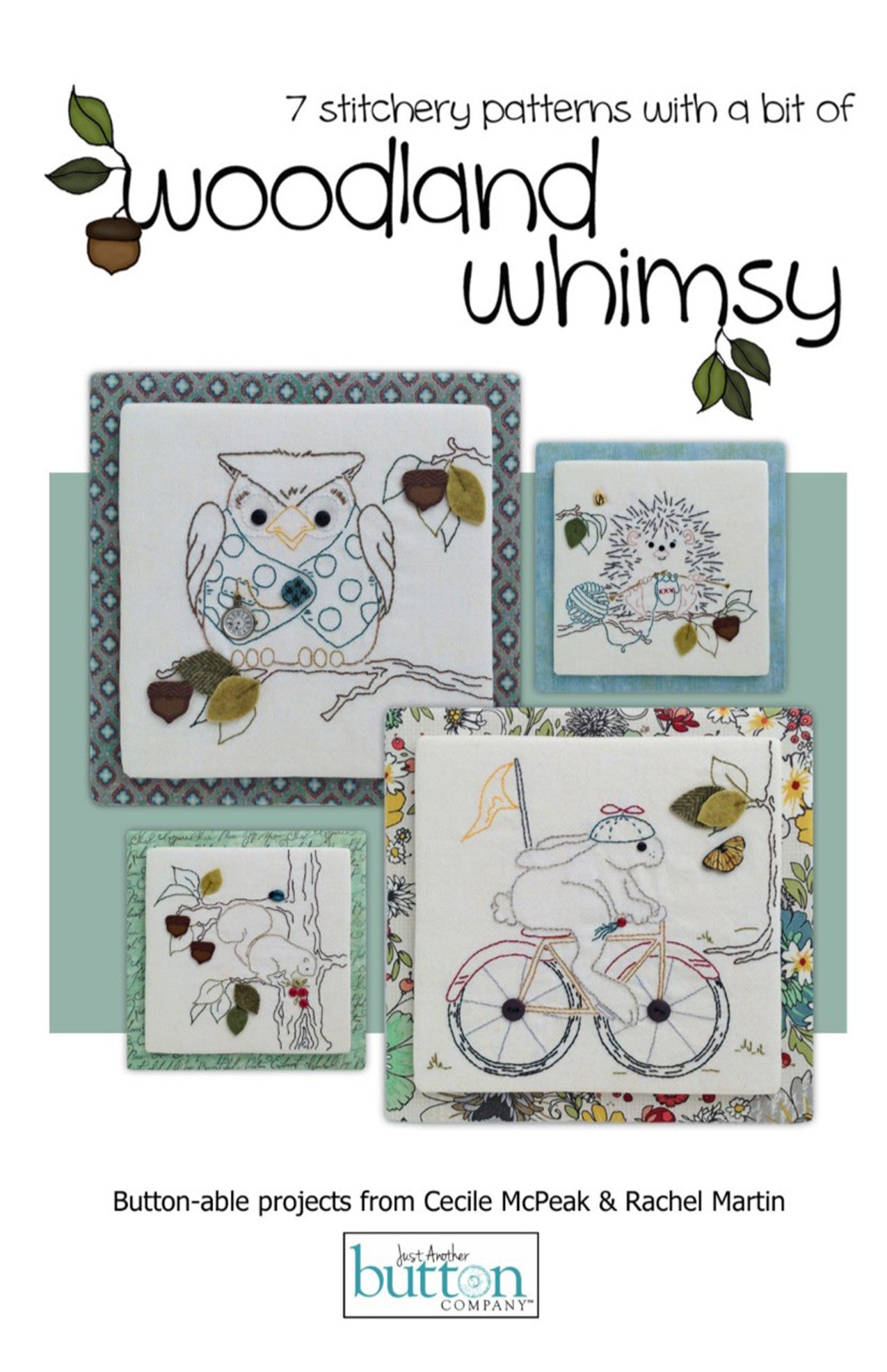 Seven 7 Stitchery Patterns With A Bit Of Woodland Whimsy by Cecile McPeak and Rachel Martin for Just Another Button Company