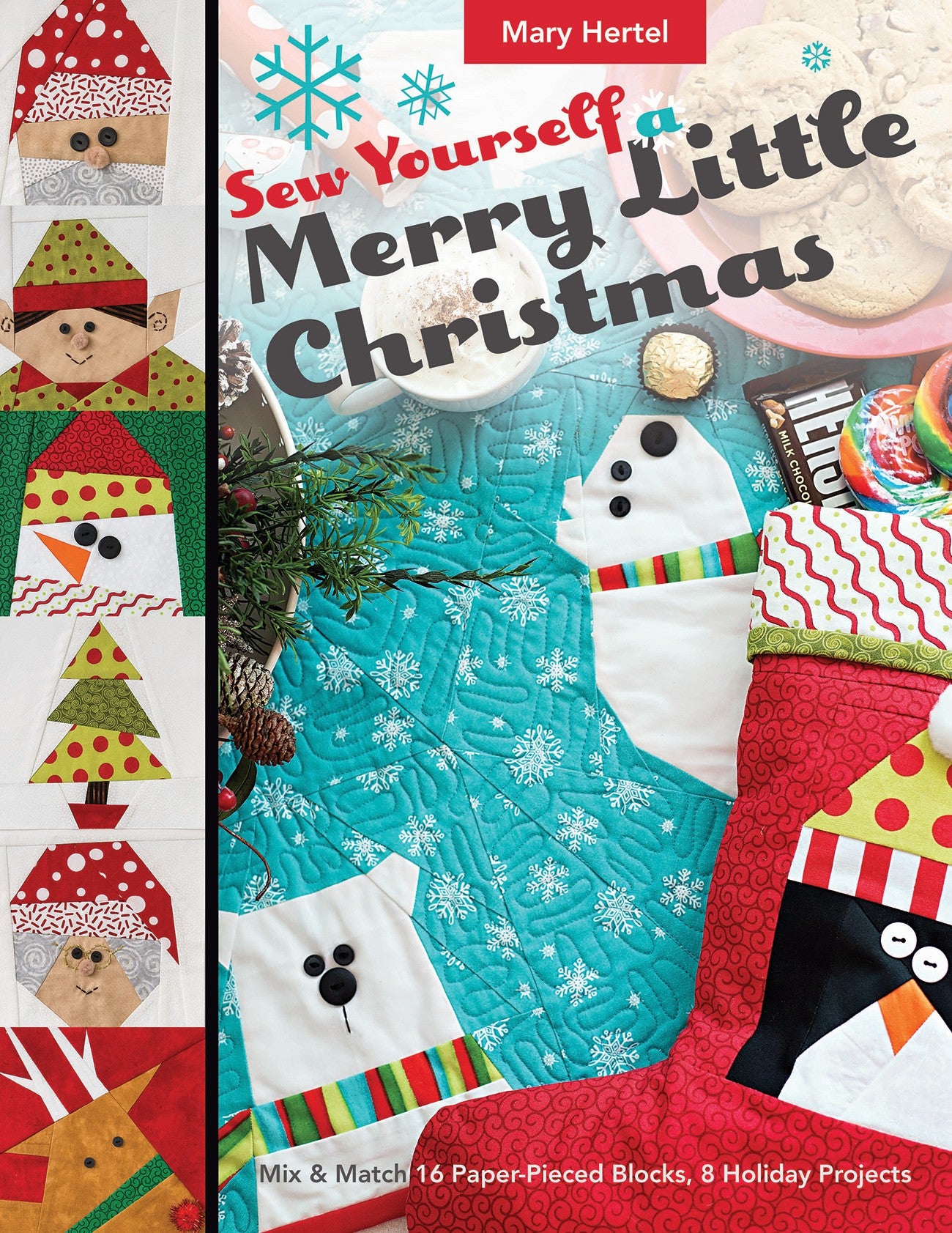 Sew Yourself A Merry Little Christmas Quilt Pattern Book by Mary Hertel for C&T Publishing