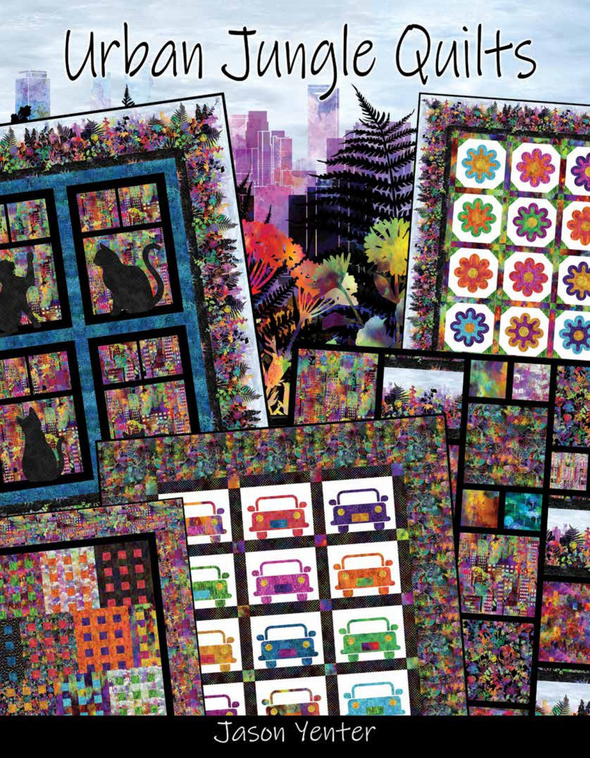 Urban Jungle Quilts Pattern Book by Jason Yenter for In The Beginning Fabrics