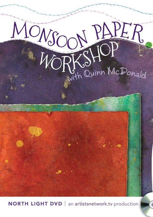 Monsoon Paper Workshop Video on DVD with Quinn McDonald for North Light Books