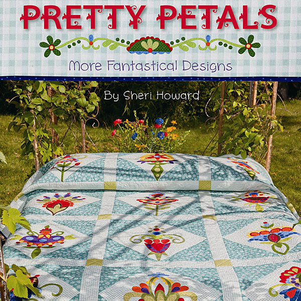 Pretty Petals Quilt Pattern Book by Sheri Howard for Kansas City Star Quilts