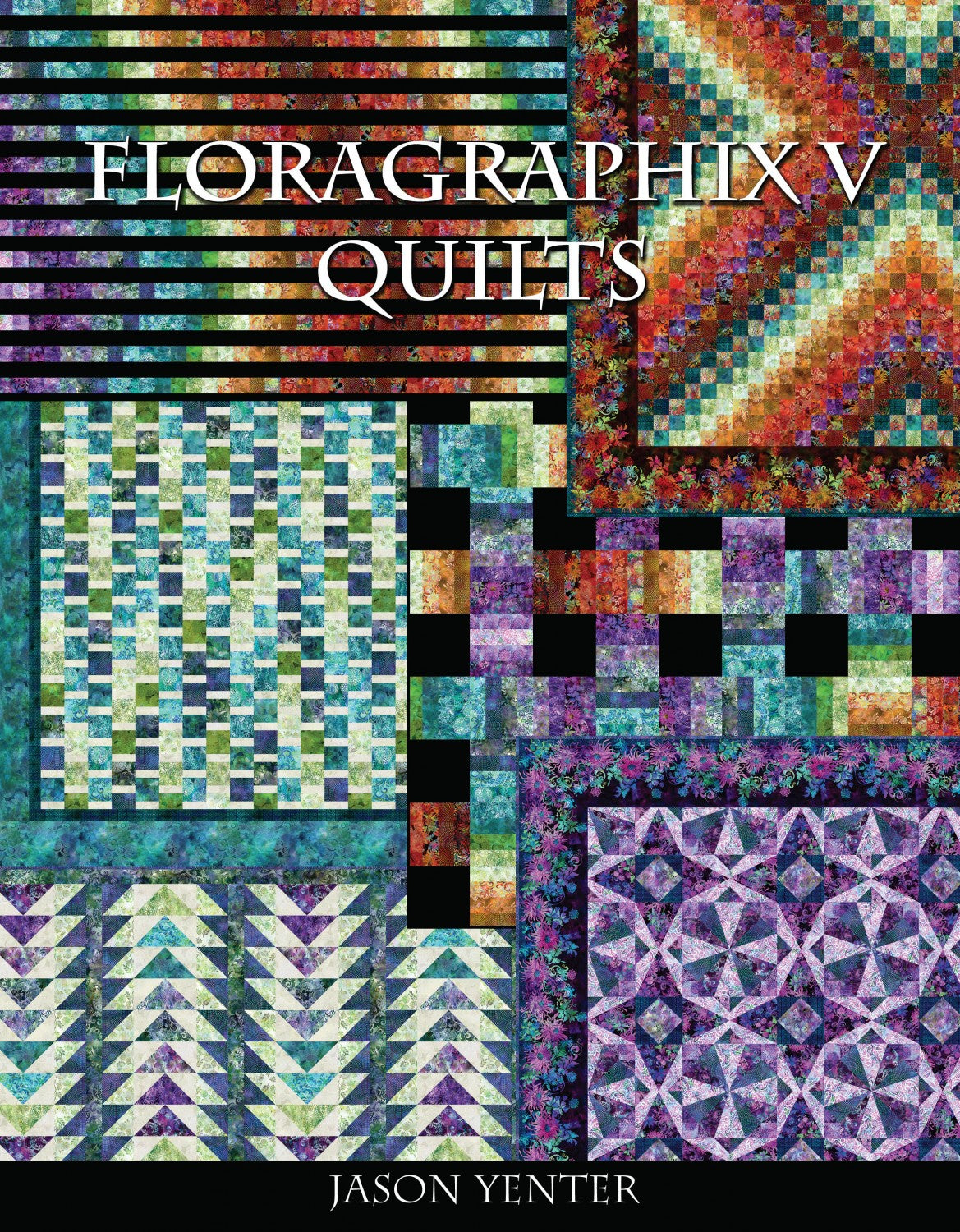 Floragraphix V Quilts Pattern Book by Jason Yenter for In The Beginning Fabrics - Dings & Dents