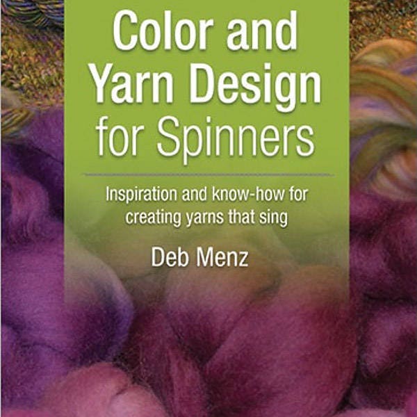 Color And Yarn Design For Spinners Video on DVD with Deb Menz for Interweave