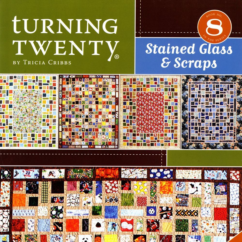 Turning Twenty Stained Glass And Scraps Quilt Pattern Book by Tricia Cribbs of Friendfolks - Dings & Dents