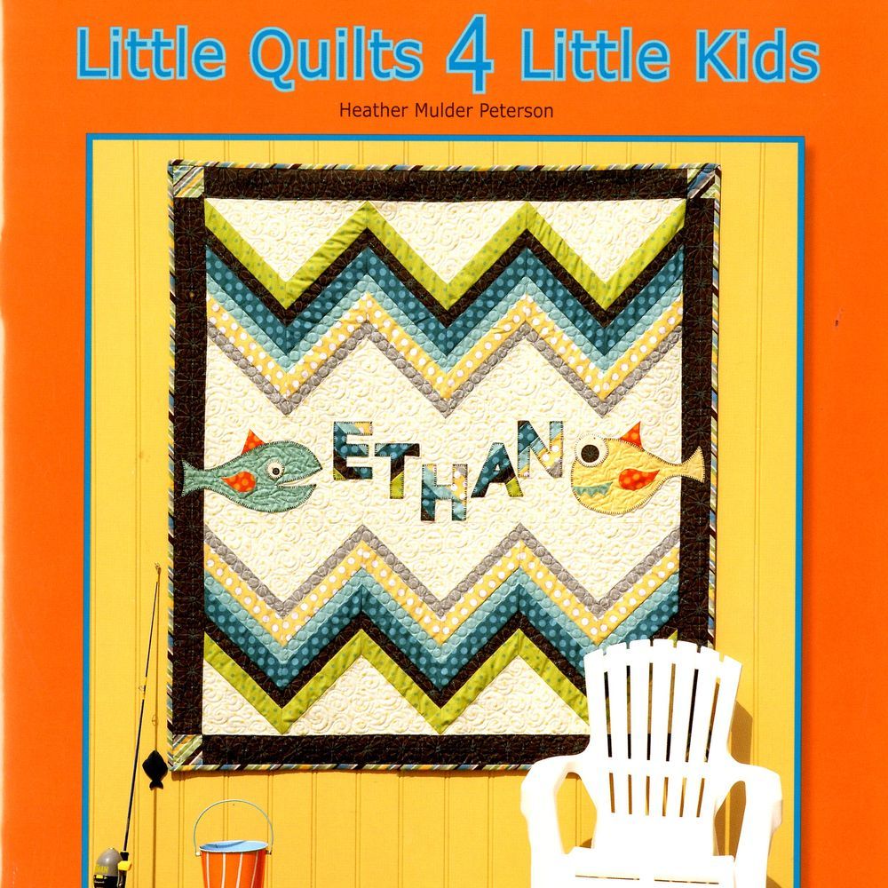 Little Quilts 4 Little Kids Quilt Pattern Book by Heather Peterson of Anka's Treasures