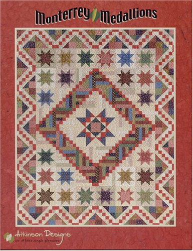 Monterrey Medallions Quilt Pattern Book by Terry Atkinson of Atkinson Designs