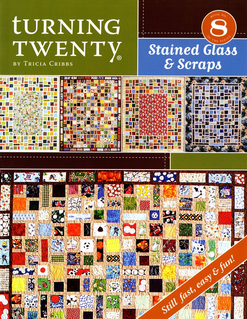 Turning Twenty Stained Glass And Scraps Quilt Pattern Book by Tricia Cribbs of Friendfolks - Dings & Dents