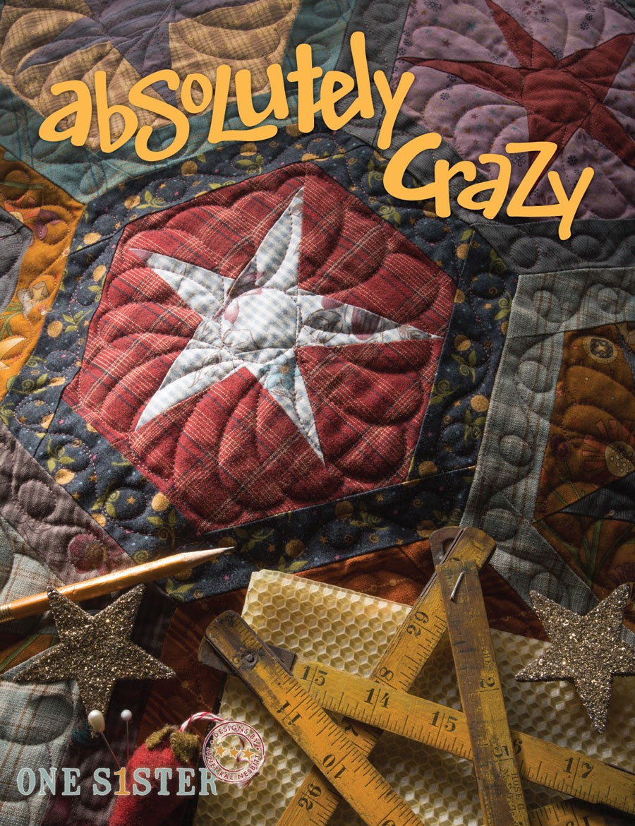 Absolutely Crazy Quilt Pattern Book by Janet Nesbitt of One Sister Designs