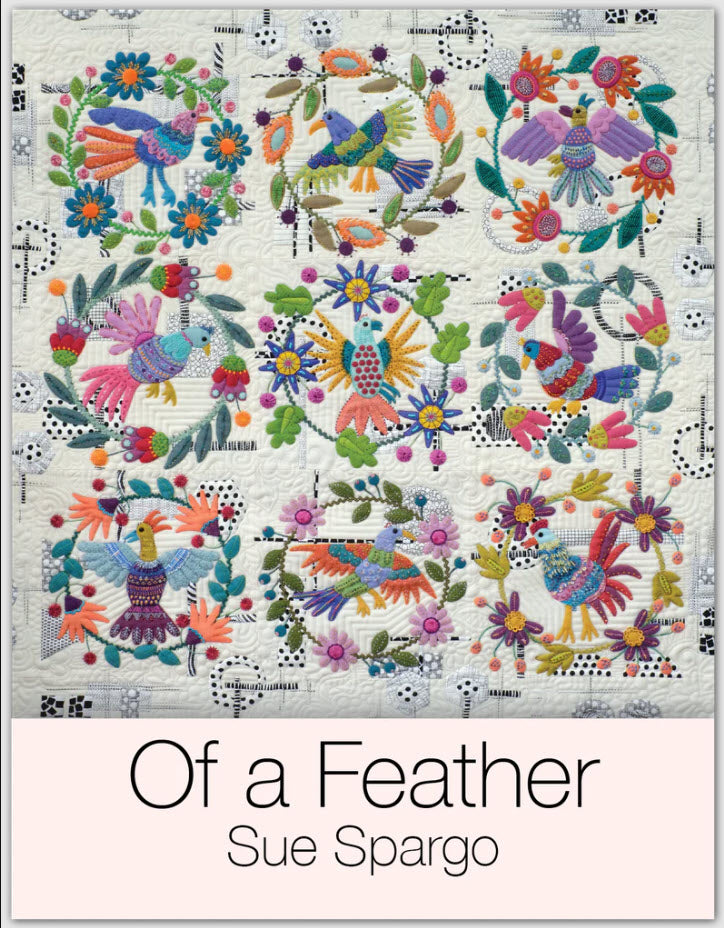 Of A Feather - Applique, Embroidery, and Quilt Pattern Book by Sue Spargo of Folk Art Quilts