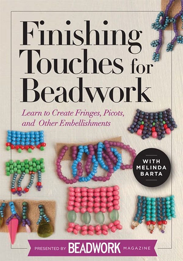 Finishing Touches For Beadwork Video on DVD with Melinda Barta for Interweave