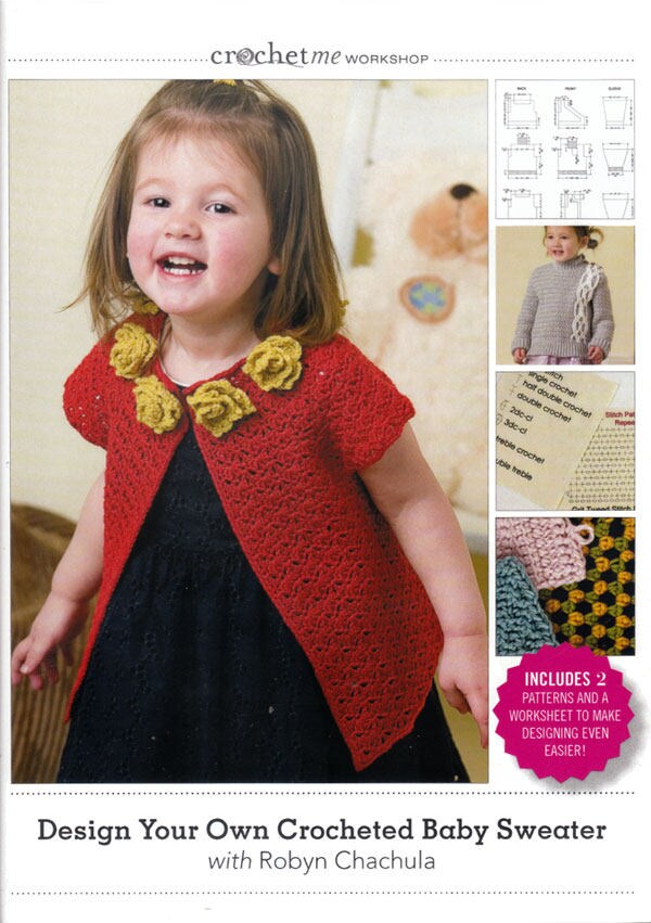 Design Your Own Crocheted Baby Sweater Video With Robyn Chachula for Interweave