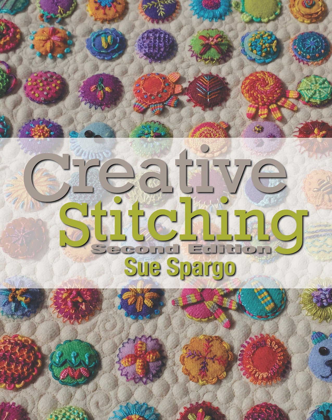 Creative Stitching Second Edition Hand Embroidery Book by Sue Spargo o