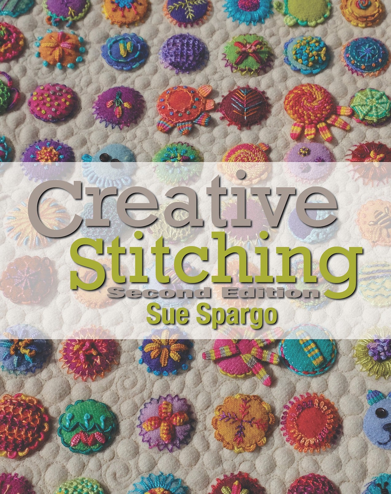 Creative Stitching Second Edition Hand Embroidery Book by Sue Spargo of Folk Art Quilts