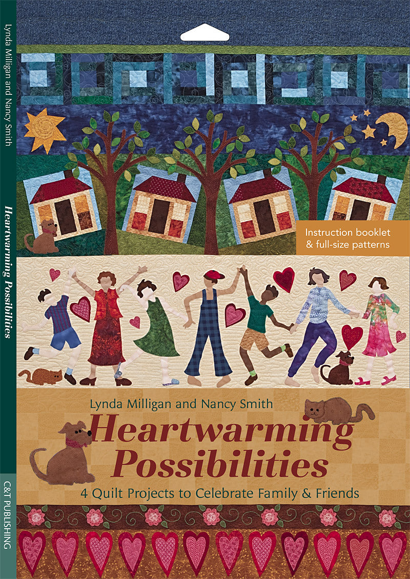 Heartwarming Possibilities Quilt Pattern Book by Lynda Milligan and Nancy Smith for C&T Publishing