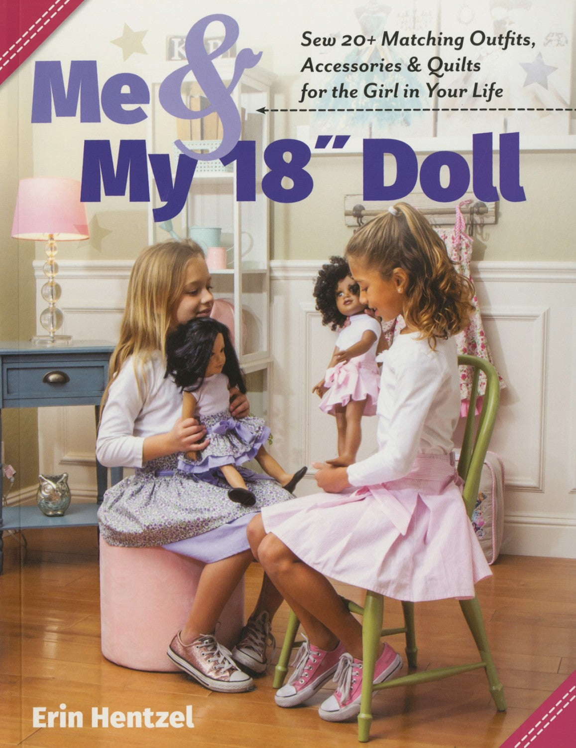 Me and My 18 inch Doll Sewing Book by Erin Hentzel for C&T Publishing
