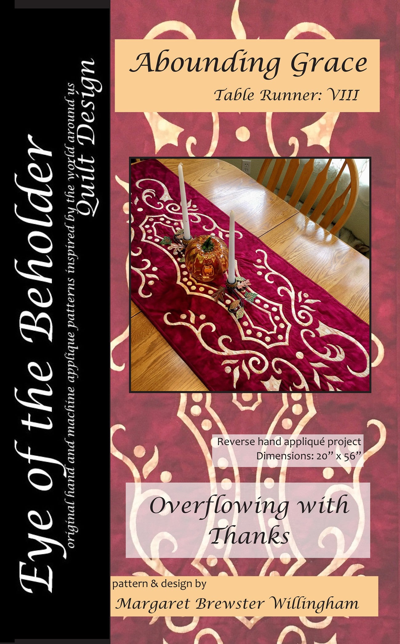 Abounding Grace Table Runner - Applique Quilt Pattern by Margaret Willingham of Eye of the Beholder Quilt Design