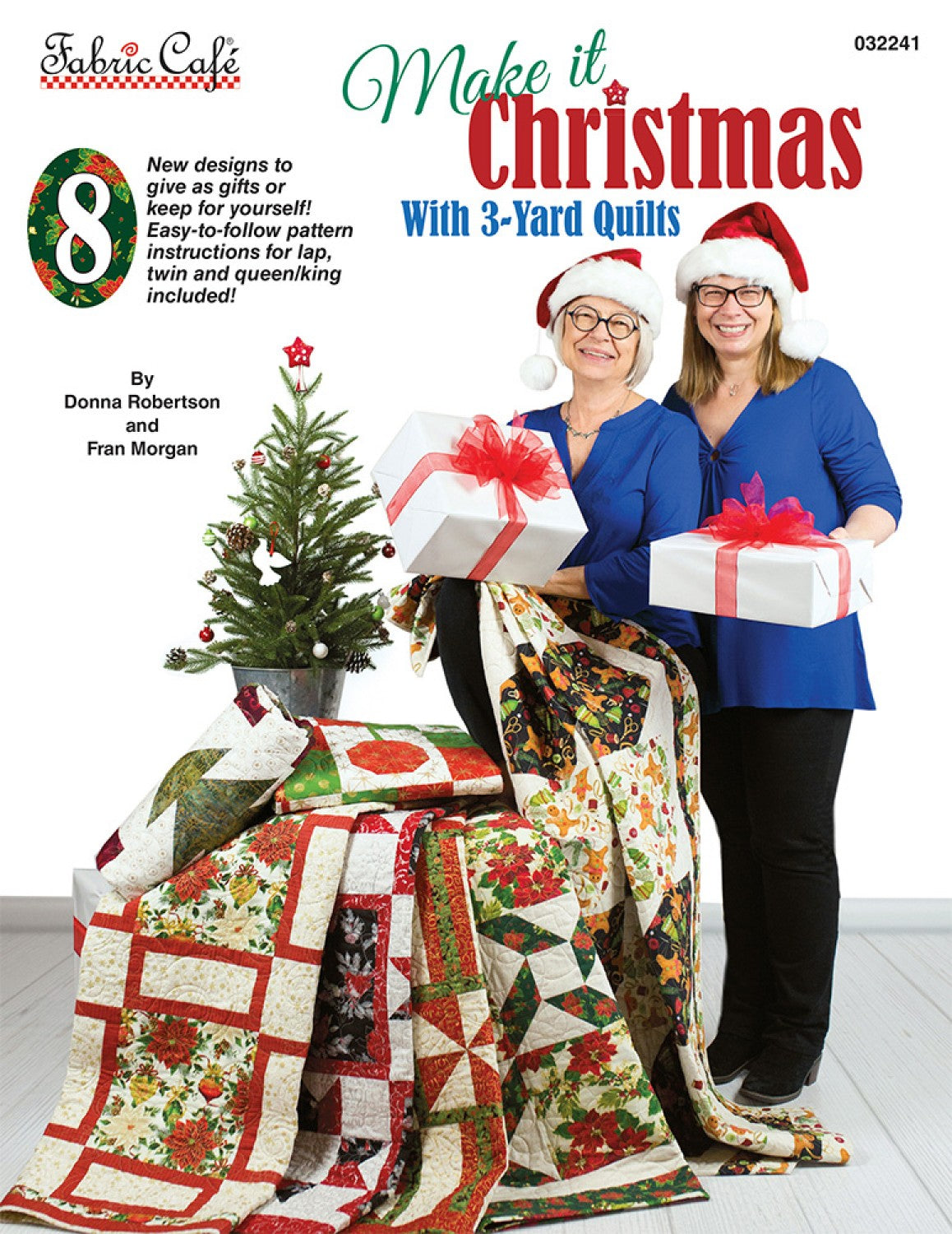 Make It Christmas with 3-Yard Quilts Pattern Book By Fran Morgan and Donna Robertson for Fabric Cafe