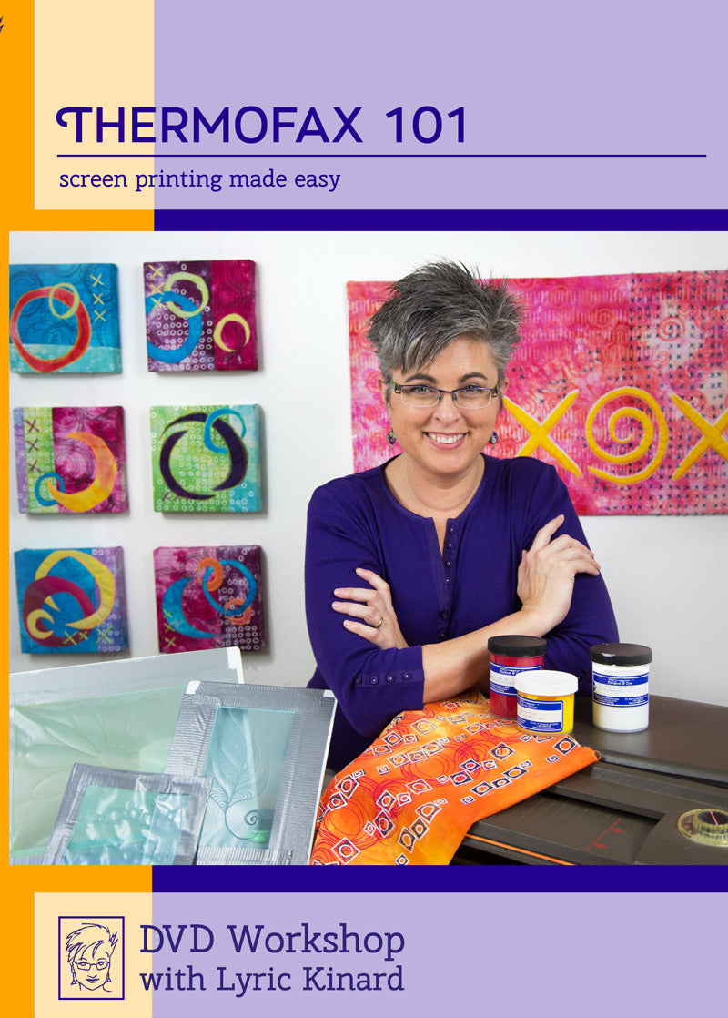 Thermofax 101: Screen Printing Made Easy Video on DVD with Lyric Kinard of Lyric Art