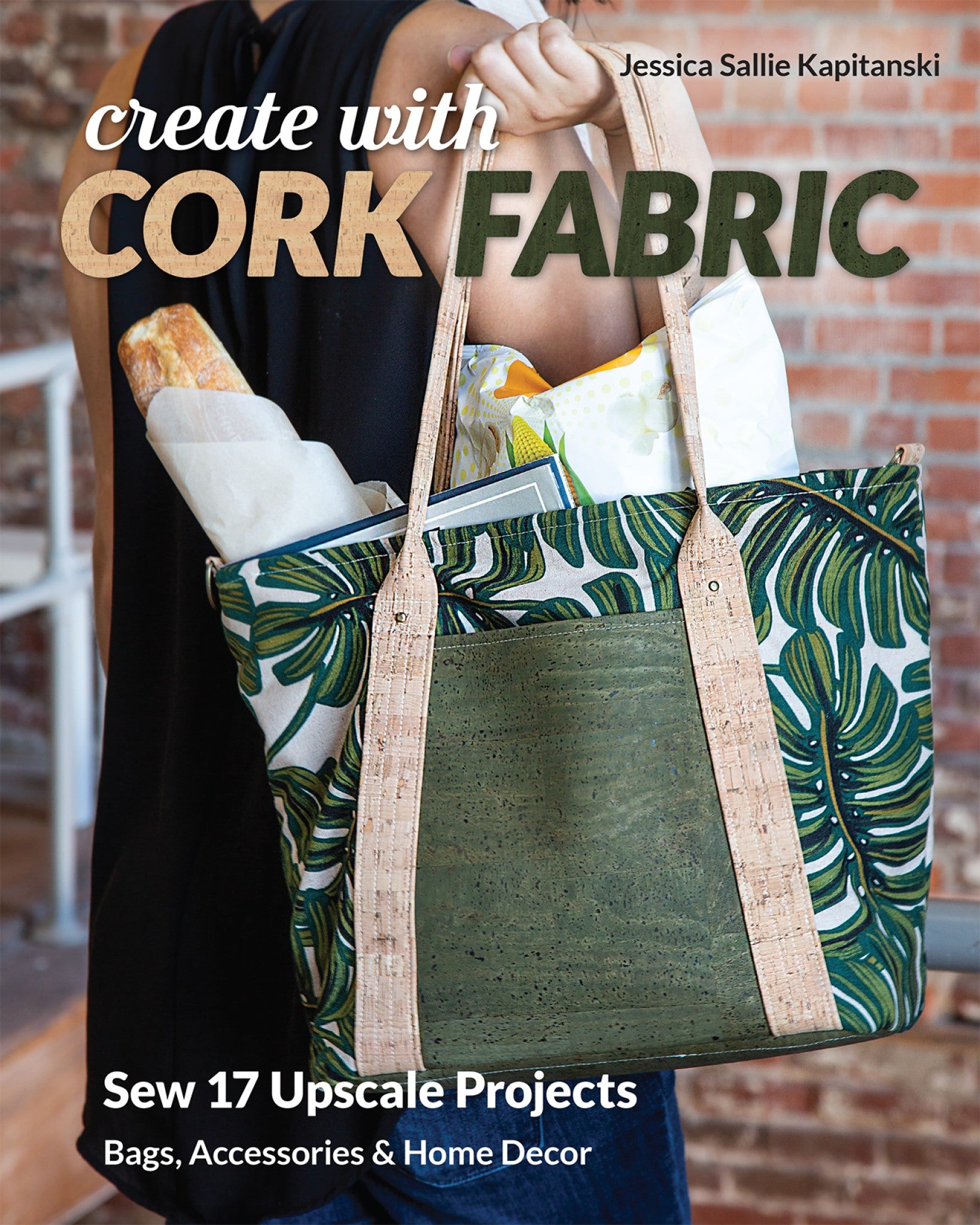 Create With Cork Fabric by Jessica Sallie Kapitanski for Stash Books